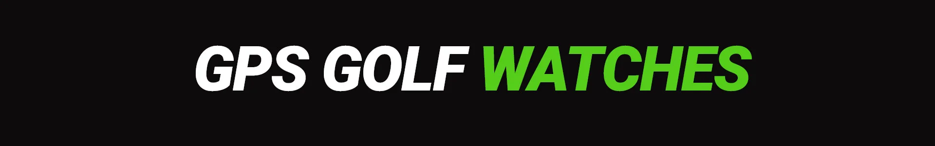 GPS Golf Watches Banner