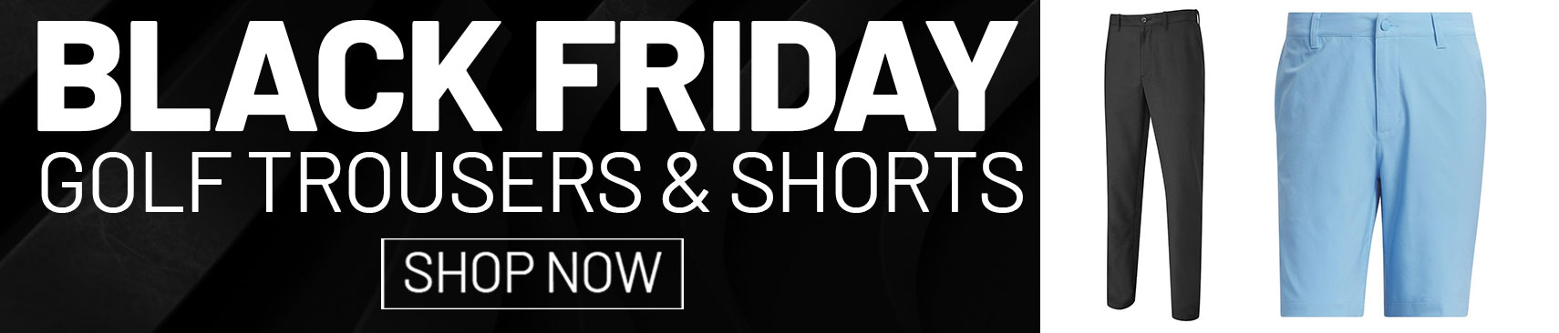 Black Friday Golf Trousers Banner