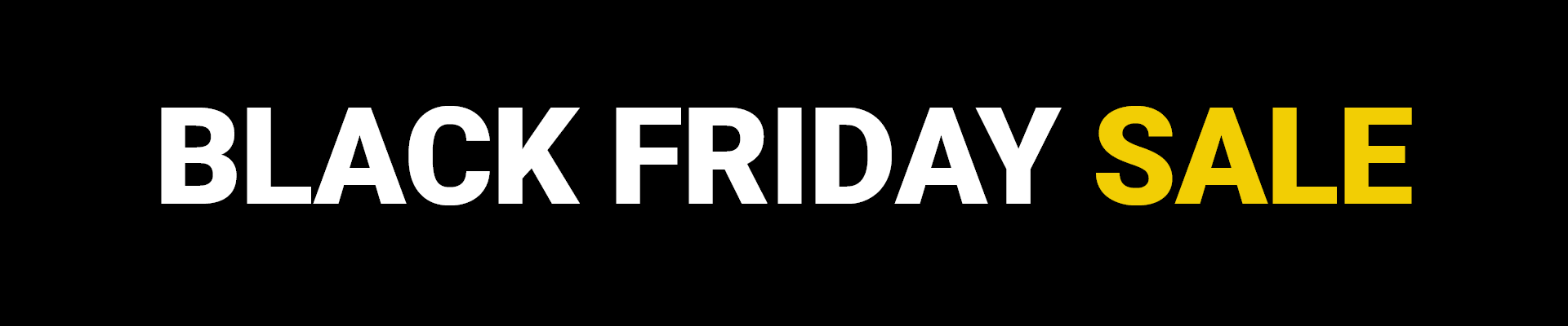 Black Friday Sale Now On